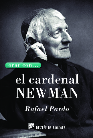 Orar con... el Cardenal Newman