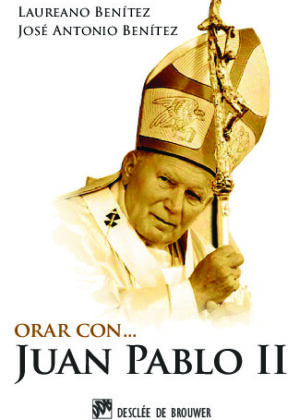 Orar con Juan Pablo II