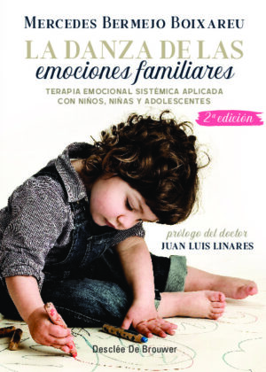 La danza de las emociones familiares. Terapia Emocional Sistémica aplicada con niños, niñas y adolescentes