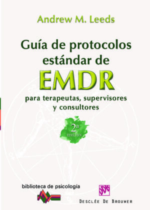 Guía de protocolos estándar de EMDR para terapeutas, supervisores y consultores