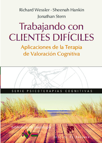 Trabajando con clientes difíciles. Aplicaciones de la Terapia de Valoración Cognitiva