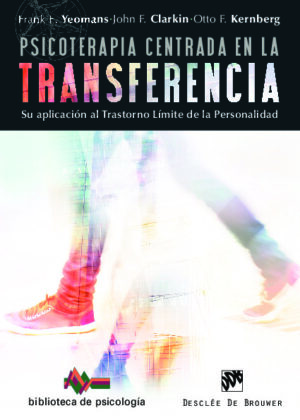 Psicoterapia centrada en la transferencia. Su aplicación al trastorno límite de la personalidad