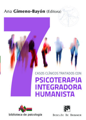 Siete casos clínicos tratados con Psicoterapia Integradora Humanista