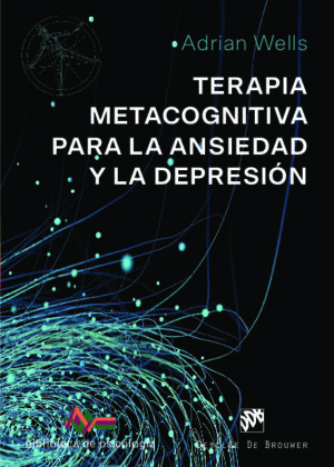 Terapia Metacognitiva para la ansiedad y la depresión