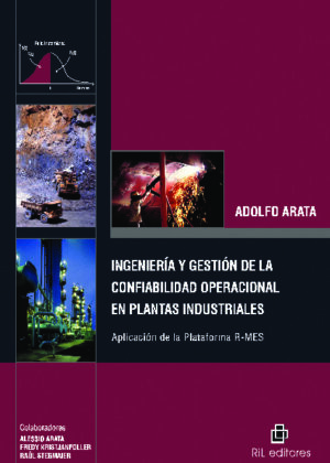 Ingeniería y gestión de la confiabilidad operacional en plantas industriales. Aplicación de la plataforma R-MES