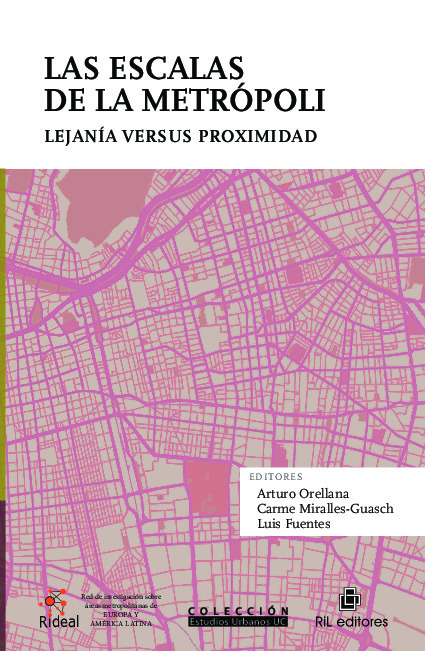 Las escalas de la metrópoli: lejanía versus proximidad