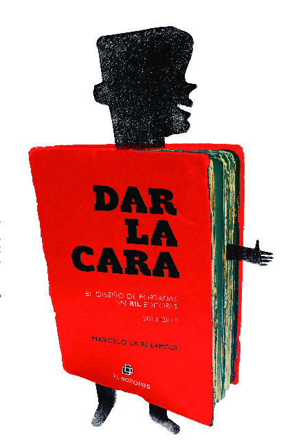 Dar la cara: el diseño de portadas en RIL editores 2013 - 2014