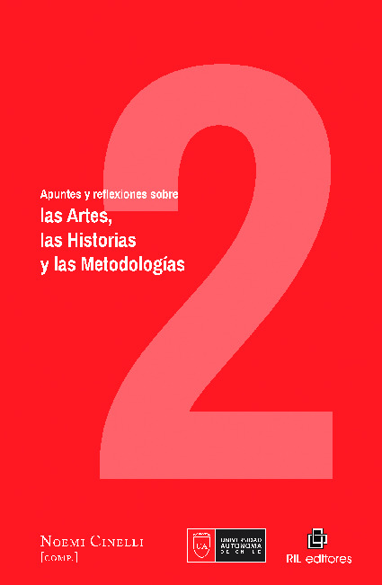 Apuntes y reflexiones sobre las Artes, las Historias y las Metodologías. Volumen 2