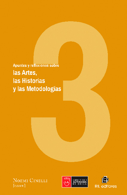 Apuntes y reflexiones sobre las Artes, las Historias y las Metodologías. Volumen 3