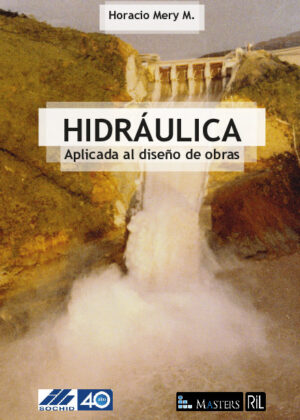 Hidráulica: aplicada al diseño de obras