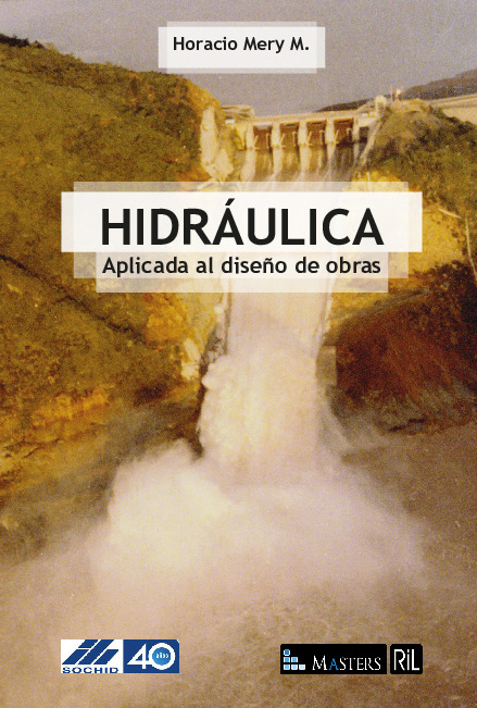 Hidráulica: aplicada al diseño de obras