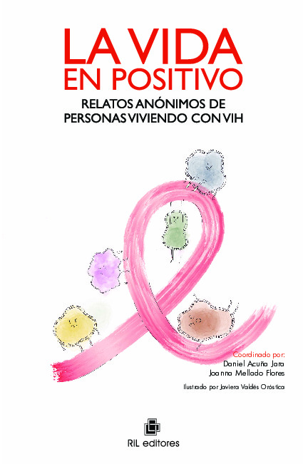 La vida en positivo: relatos anónimos de personas viviendo con VIH