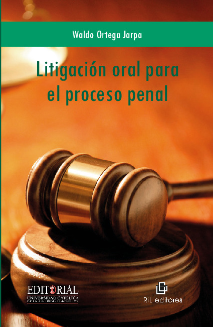 Litigación oral en el proceso penal