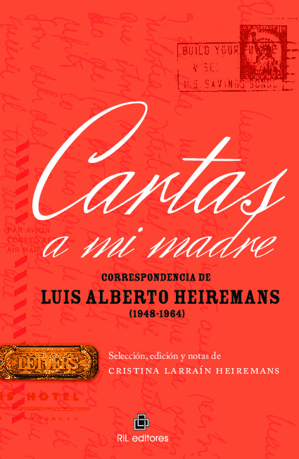 Cartas a mi madre: correspondencia de Luis Alberto Heiremans (1948-1964)