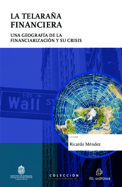 La telaraña financiera: una geografía de la financiarización y su crisis