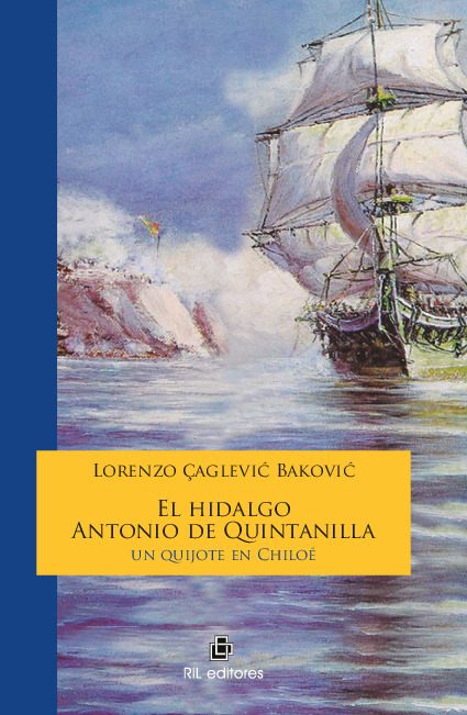 El hidalgo Antonio de Quintanilla: un quijote en Chiloé