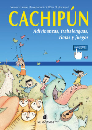 Cachipún: adivinanzas, trabalenguas, rimas y juegos