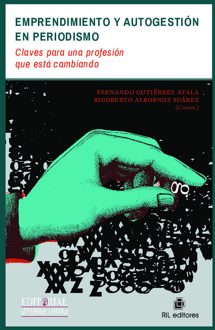 Emprendimiento y autogestión en periodismo: claves para una profesión que está cambiando