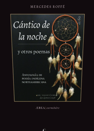 Cántico de la noche y otros poemas. Antología de poesía indígena norteamericana