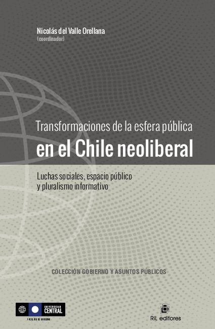 Transformaciones de la esfera pública en el Chile neoliberal: luchas sociales, espacio público y pluralismo informativo