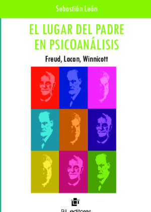 El lugar del padre en psicoanálisis: Freud, Lacan, Winnicott