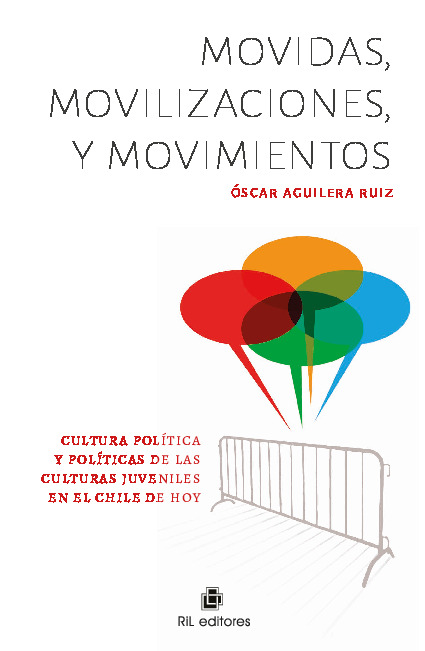 Movidas, movilizaciones y movimientos: cultura política y políticas de las culturas juveniles en el Chile de hoy