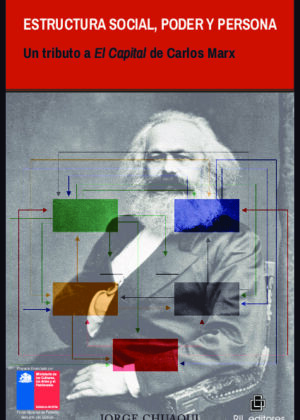 Estructura social, poder y persona: un tributo a El capital de Carlos Marx