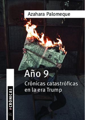 Año 9. Crónicas catastróficas en la era Trump