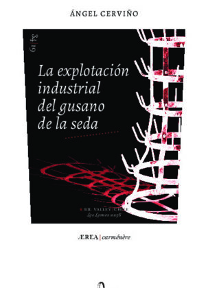 La explotación industrial del gusano de la seda