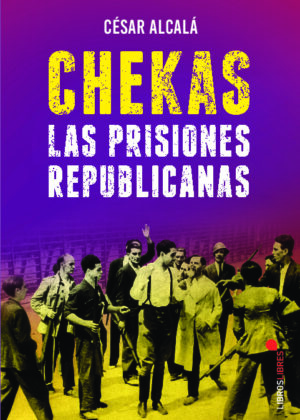 Chekas. Las prisiones republicanas