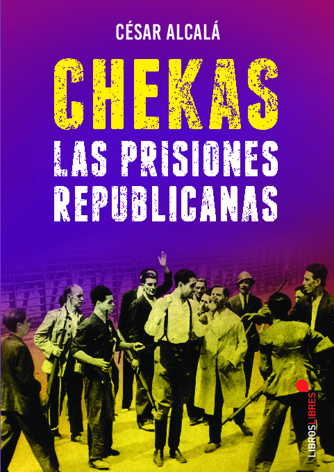 Chekas. Las prisiones republicanas