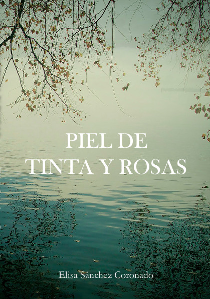 Piel de tinta y rosas