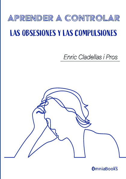 Aprender a controlar las obsesiones y las compulsiones