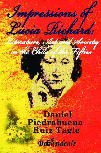 Impressions of Lucia Richard: Literature, Art and Society in the Chile of the Fifties