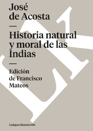 Historia natural y moral de las Indias