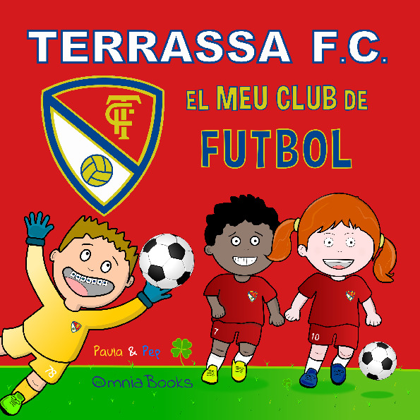 Terrassa FC. El meu club de futbol