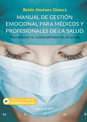 Manual de gestión emocional para médicos y profesionales de la salud