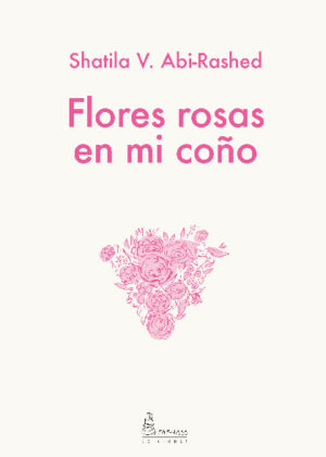 Flores rosas en mi coño