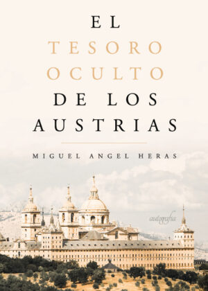 El tesoro oculto de los Austrias