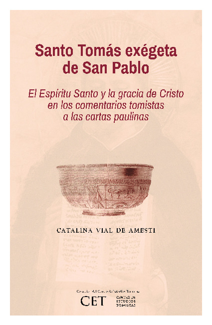 Santo Tomás exégeta de San Pablo. El Espíritu Santo y la gracia de Cristo en los comentarios tomistas a las cartas paulinas