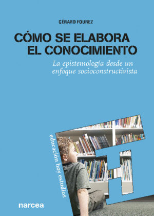 Cómo se elabora el conocimiento