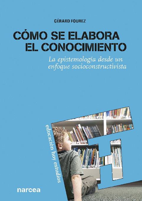 Cómo se elabora el conocimiento