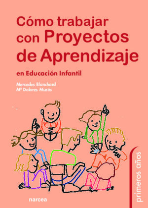 Cómo trabajar con Proyectos de Aprendizaje en Educación Infantil