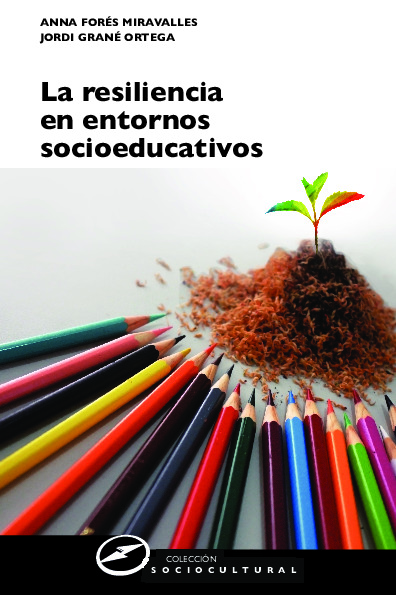 La resiliencia en entornos socioeducativos