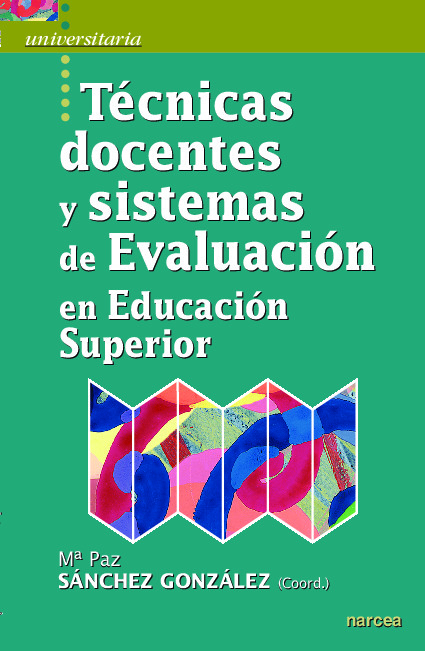 Técnicas docentes y sistemas de Evaluación en Educación Superior