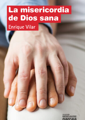 La misericordia de Dios sana