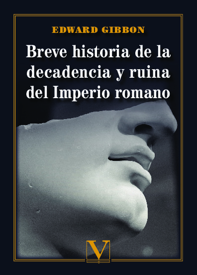 Breve historia de la decadencia y ruina del Imperio romano