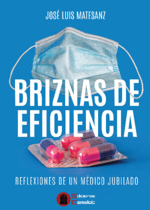 Briznas de eficiencia Reflexiones de un médico jubilado