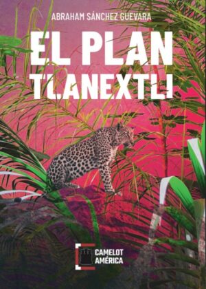 El plan Tlanextli