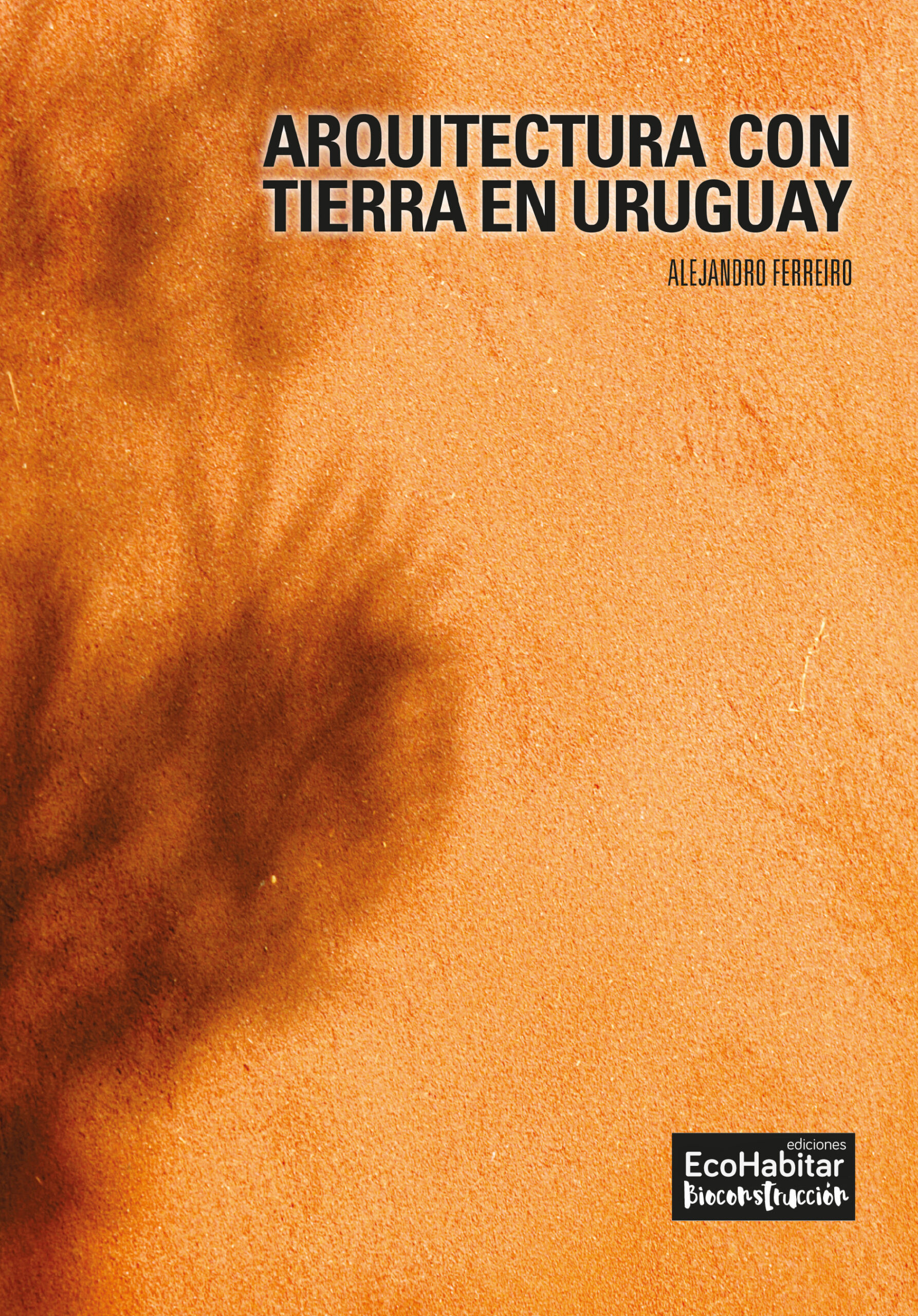Arquitectura con tierra en Uruguay Arquitectura con tierra en Uruguay